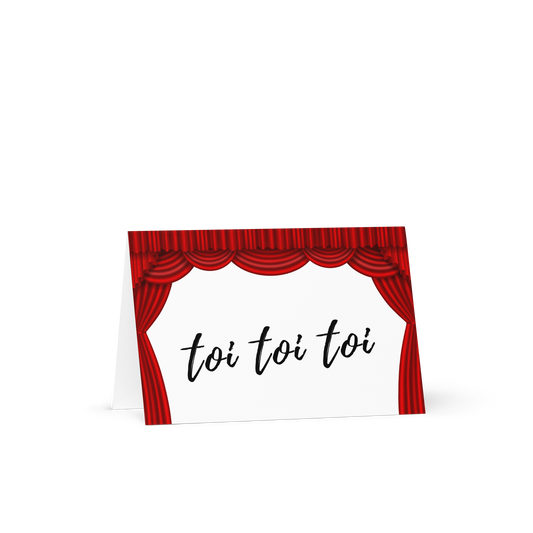 Toi Toi Toi Stage Greeting card
