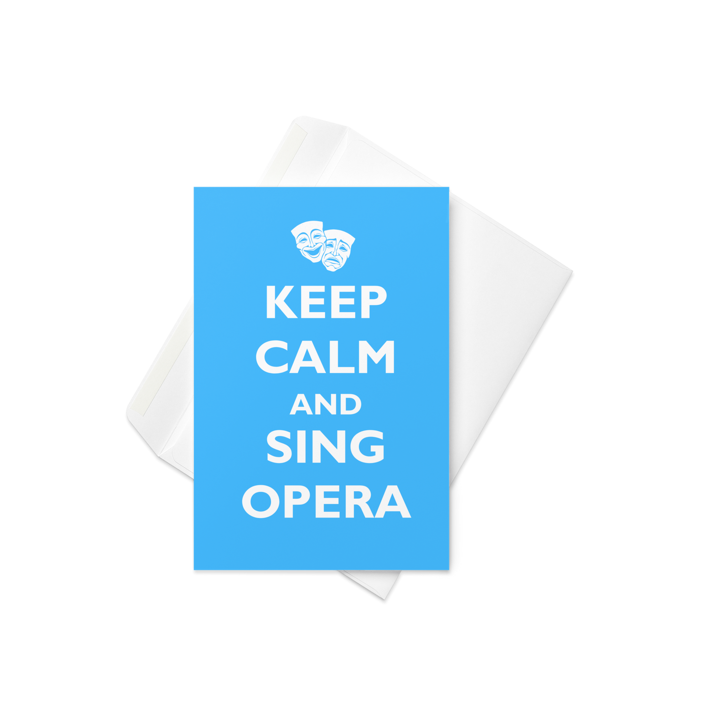 Keep Calm and Sing Opera Greeting Card