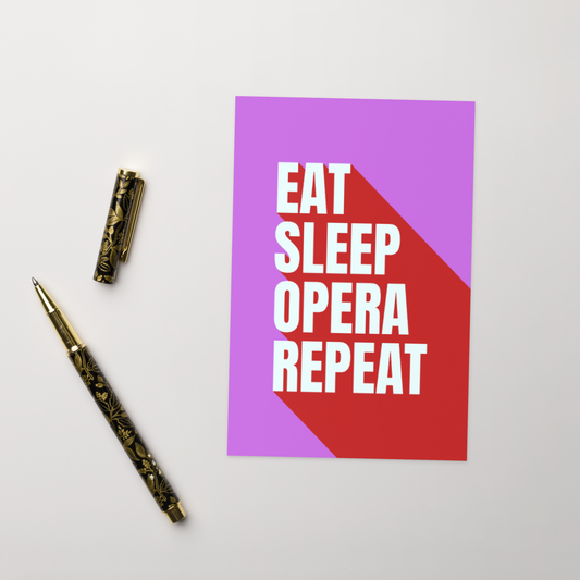 Eat Sleep Opera Repeat Greeting Card