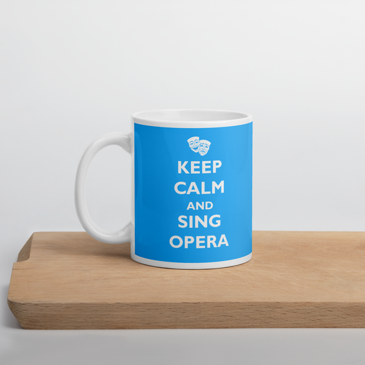 Keep Calm and Sing Opera White Glossy Mug