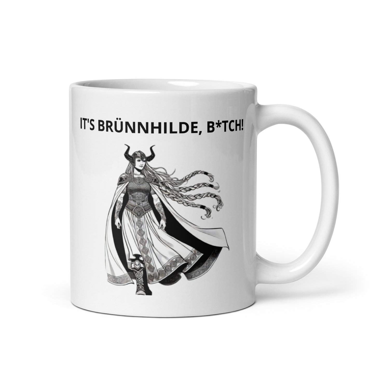 It's Brunnhilde, Bitch White Glossy Mug