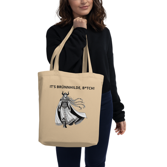 It's Brunnhilde, B*tch! Eco Tote Bag