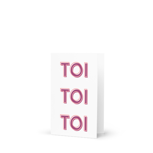 Toi Toi Toi Greeting Card