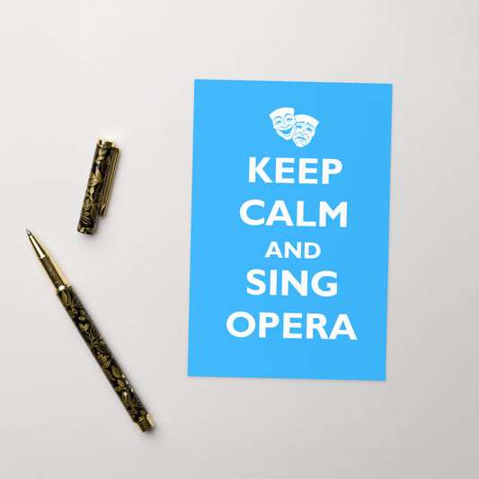 Keep Calm and Sing Opera Greeting Card