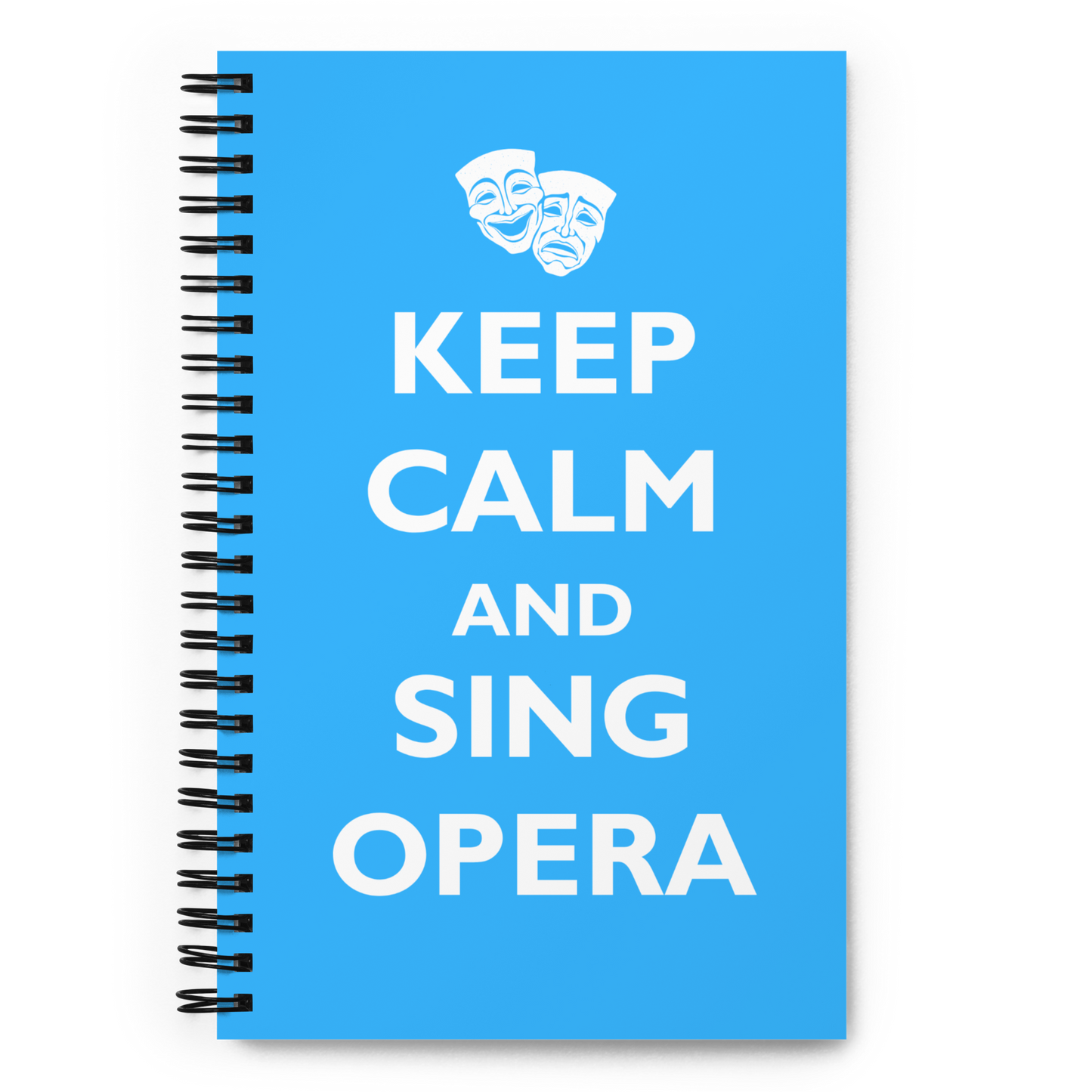 Keep Calm and Sing Opera Spiral Notebook