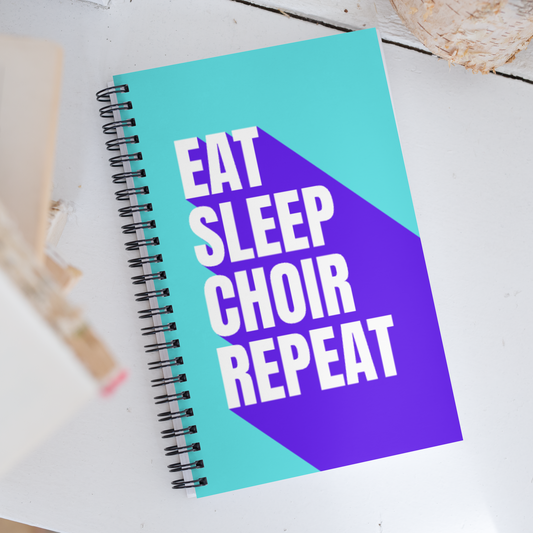 Eat Sleep Choir Repeat Spiral Notebook