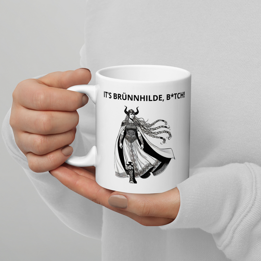 It's Brunnhilde, Bitch White Glossy Mug